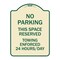Signmission No Parking This Space Reserved Towing Enforced 24 Hours Day Alum Sign, 24" x 18", TG-1824-23795 A-DES-TG-1824-23795 - alternate 1